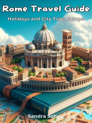 cover image of Rome Travel Guide, Holidays and City Trips Europe